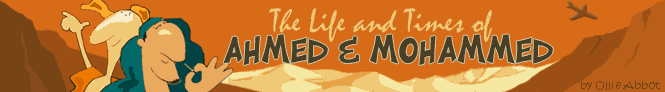 The Life and Times of Ahmed & Mohammed